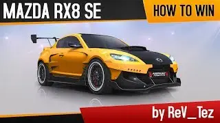 Asphalt 8: Airborne: Mazda RX-8 Special Edition - How To Win with ReV_Tez