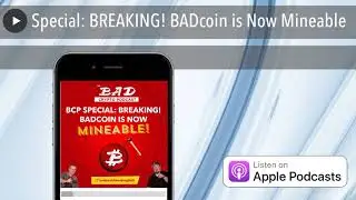Special: BREAKING! BADcoin is Now Mineable
