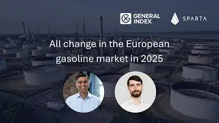 Sparta & General Index webinar: All change in the European gasoline market in 2025