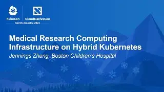Medical Research Computing Infrastructure on Hybrid Kubernetes - Jennings Zhang