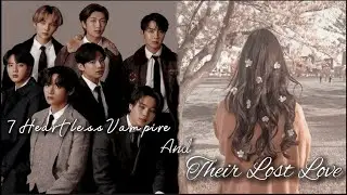 7 Heartless Vampire And Their Lost Love || BTS Ot7 Vampire ff || Episode 1 ||𝚂𝚎𝚛𝚒𝚎𝚜(Re upload)