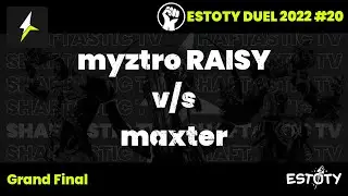 Estoty Duel 2022.20 - Grand Final - myztro RAISY v/s maxter | Quake Champions