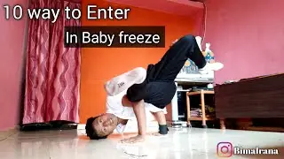 10 way to Enter in Baby freeze | bboy freeze  transition - bimalrana
