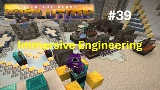 FTB-Evolution #39 Immersive Engineering - Coke Oven, Press, Refinery, Bottler & automated Workbench