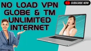 No load globe & tm  (unlimited internet)-vpn-