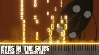 Eyes In The Skies (Pressure Game OST) Piano Arrangement - NoLongerNull