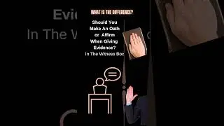 The Difference Between Making An Oath or Affirmation on the Witness Stand