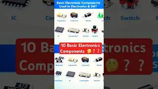 10 Basic electronics components 🎞️🕹️ #pcb #smt #electronics #electronics #shortsfeed #freepcb
