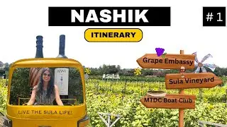 Nashik Itinerary | Grape Embassy | Sula Vineyard | MTDC Boat Club | Part 1 | Travel Around the World