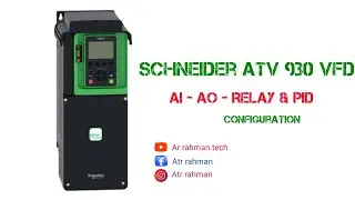 Schneider vfd ATV930 SIGNAL - AO , AI , RELAY , and PID configuration