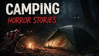 3 Disturbing True Camping Horror Stories
