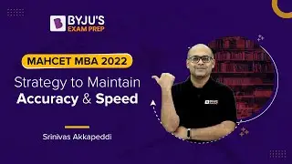 MAH CET MBA 2022 | Стратегия поддержания скорости и точности экзамена MBA CET | Подготовка к экзамену BYJU'S