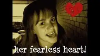 Fan Video - Her Fearless Heart