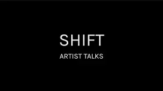 SHIFT Artist Talks / Kate V Robertson, Graham Domke, Fiona Clasen