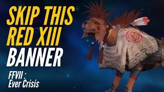 I will skip this RED XIII banner and here is why
