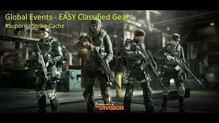 The Division - EASY Classified via Superior Strike Cache (Gambling Time) #GlobalEvents