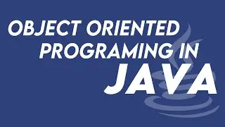 Object Oriented Programming in Java  | OOPs  in Java Full Course
