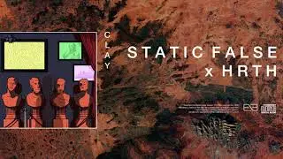 Static False x HRTH - Clay