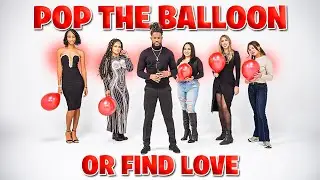 Pop The Balloon Or Find Love | NEW YORK  - Ep:10