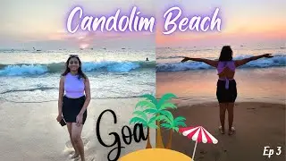 Goa Trip 2022 | Beautiful Beach of Goa | Candolim Beach | Awesome Sunset View | Things to do in Goa