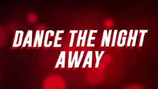 Ani  Dance The Night Away Official Lyric Video