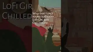 Wild that I only found out today&hellip; LoFi Girl was ChilledCow. #lofi