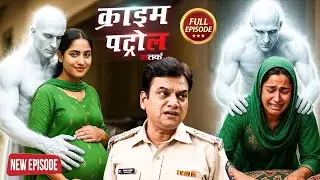 आखिर क्यों एक लड़की को हुआ जिन्न से प्यार? | #क्राइम_पेट्रोल | Crime Patrol | New Full Video 2025