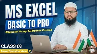 CLASS 03 MS Excel Home Tab Alignment Group पूरी जानकारी | Text Alignment कैसे करें | Excel Hindi