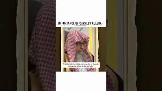 Importance of correct Aqeedah