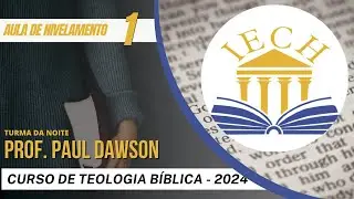 🔶PAUL DAWSON - AULA DE NIVELAMENTO #1 - [TURMA DA NOITE] - 2024