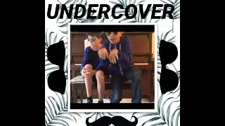 UnderCover|Homemade Piano Song