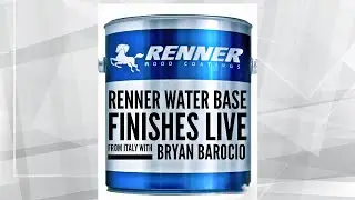 Renner Water Based finishes live from Italy with Bryan Barocio