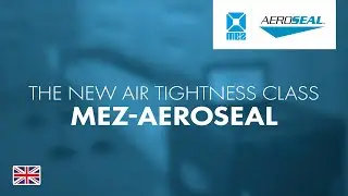 MEZ-AEROSEAL &ndash; THE NEW AIR TIGHTNESS CLASS FOR DUCTWORK &ndash; EN