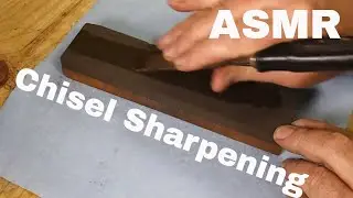 ASMR Sharpening Wood Chisel No talking.  Low Volume Music