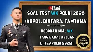 BOCORAN SOAL TES WAWASAN KEBANGSAAN AKADEMIK POLRI 2025!!! (AKPOL, BINTARA, TAMTAMA)
