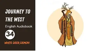 Journey to the West (English Audiobook) - 34. White Deer Demon