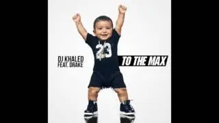 DJ Khaled - To the Max (SLOWED Audio) ft. Drake