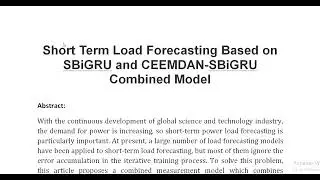 Short Term Load Forecasting Based on SBiGRU and CEEMDAN SBiGRU Combined Model