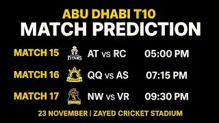 ABU DHABI T10 2025 MATCH 15, 16 & 17 PREDICTION | T10 League | Match Prediction 