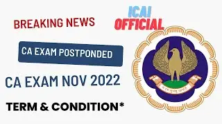 Breaking News | ICAI Biggest Announcement | CA Exam November 2022 Exam postponed | Term & Conditions