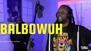 DJ Slikk's Booth Action: Balbowuh [Episode 82]