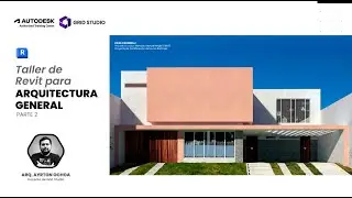 Taller de Revit para Arquitectura general - Parte 2 | Grid Studio
