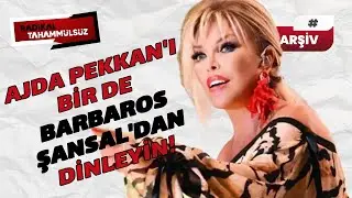 Ajda Pekkan’ı bir de Barbaros Şansal’dan dinleyin