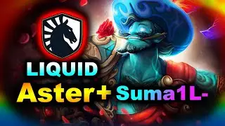 LIQUID vs ASTER - Suma1L- BACK in ASTER! - ESL ONE BERLIN MAJOR 2023 DOTA 2