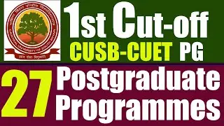 CUSB-PG 1st Cutoff List Issued | Postgraduate Programs Central University of South Bihar