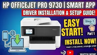 HP Officejet Pro 9730 Series Printer & Scanner Driver Installation | HP Smart App | Part 1