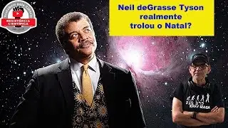 Neil deGrasse Tyson trolou o natal?  Ser&aacute;?