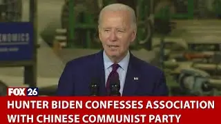 Latest on Hunter Biden confession related to Chinese Communist Party , legal issues