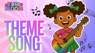ZURI BLOOM TV | &ldquo; Ready, Set, Bloom!&rdquo; Official Theme Song Video 