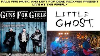 Guns For Girls & Little Ghost at the Firefly (Telford) 02 11 22
